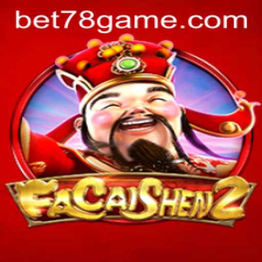Exploring the Excitement of FaCaiShen2 and the Thrill of Bet78
