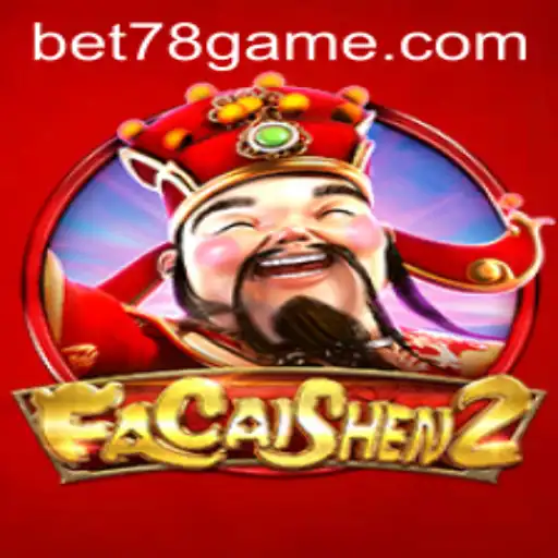 Exploring the Excitement of FaCaiShen2 and the Thrill of Bet78