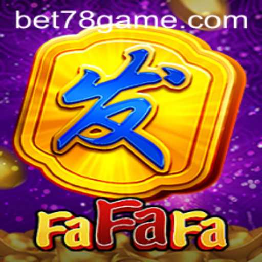 FaFaFa and Bet78: Exploring a Popular Online Game