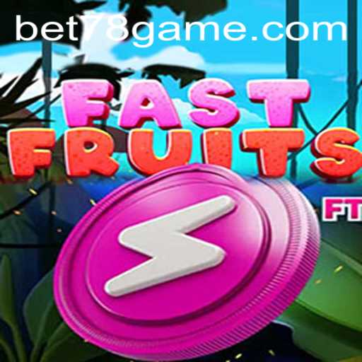 Discover FastFruits: The Electrifying Game with Bet78
