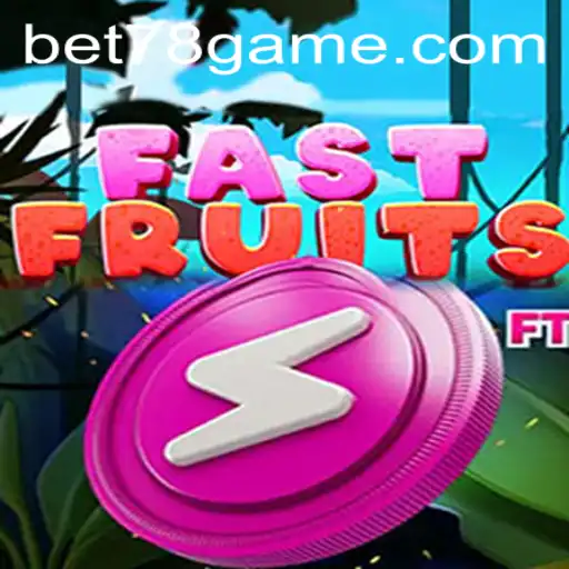 Discover FastFruits: The Electrifying Game with Bet78