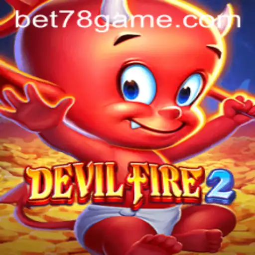 Unveiling DevilFire2: An Immersive Gaming Experience with Bet78