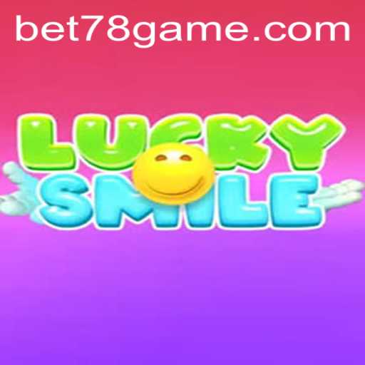 Discover the Exciting World of LuckySmile: A Thrilling Adventure with bet78
